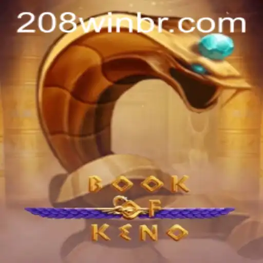 Exploring the Exciting World of BookOfKeno and Unveiling the 208win Strategy